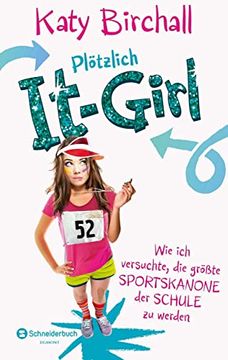 portada Plötzlich It-Girl - wie ich Versuchte, die Größte Sportskanone der Schule zu Werden (in German)