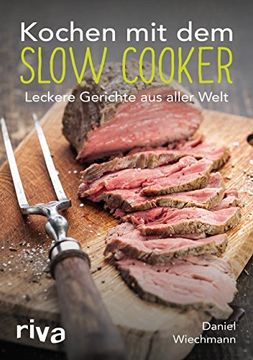 portada Kochen mit dem Slow Cooker: Leckere Gerichte aus Aller Welt (en Alemán)