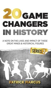 portada 20 Game Changers In History (Series 2); A Note on the Lives and Impact of these Great Minds & Historical Figures (Tesla, Jung, Napoleon, Anne Frank, D (en Inglés)