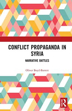portada Conflict Propaganda in Syria: Narrative Battles (in English)