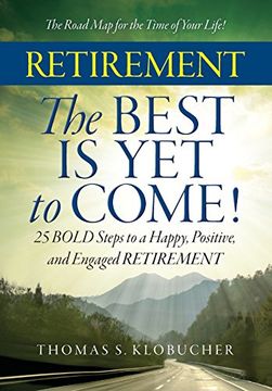 portada Retirement the Best is yet to Come! (en Inglés)