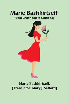 portada Marie Bashkirtseff (From Childhood to Girlhood) (en Inglés)