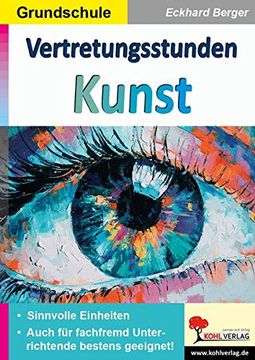 portada Vertretungsstunden Kunst / Grundschule Sinnvolle Einheiten für Fachfremd Unterrichtende (in German)