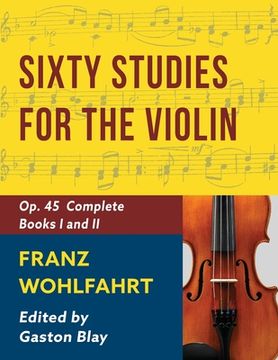 portada Franz Wohlfahrt - 60 Studies, Op. 45 Complete: Schirmer Library of Classics Volume 2046 (Schirmer's Library of Musical Classics) (en Inglés)
