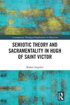 portada Semiotic Theory and Sacramentality in Hugh of Saint Victor (Contemporary Theological Explorations in Mysticism) (in English)