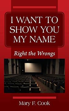 portada I Want to Show you my Name: Right the Wrongs (en Inglés)
