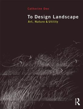 portada To Design Landscape: Art, Nature & Utility (en Inglés)