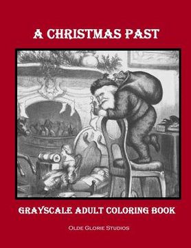 portada A Christmas Past Grayscale Adult Coloring Book (en Inglés)