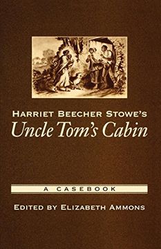 portada Harriet Beecher Stowe's Uncle Tom's Cabin: A Cas (Cass in Criticism) (en Inglés)