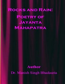 portada Rocks and Rain: Poetry of Jayanta Mahapatra (en Inglés)