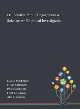 portada Deliberative Public Engagement With Science: An Empirical Investigation (en Inglés)