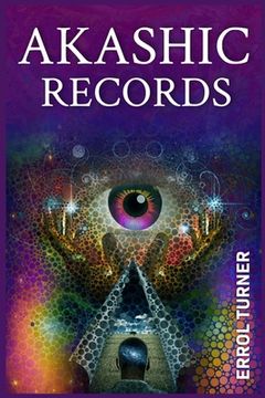 portada Akashic Records: A Spiritual Journey to Learn Your Life Purpose, Discover Your Universal Soul, and Raise Your Vibrations (2022 Guide fo 