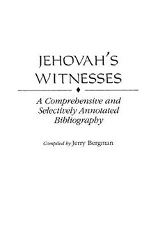 portada Jehovah's Witnesses: A Comprehensive and Selectively Annotated Bibliography (Bibliographies and Indexes in Religious Studies) (en Inglés)