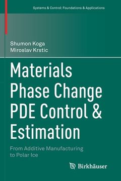 portada Materials Phase Change Pde Control & Estimation: From Additive Manufacturing to Polar Ice (in English)