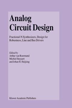 portada analog circuit design: fractional-n synthesizers, design for robustness, line and bus drivers (en Inglés)