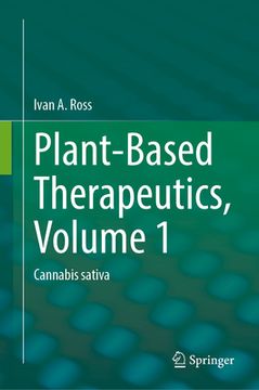 portada Plant-Based Therapeutics, Volume 1: Cannabis Sativa (in English)