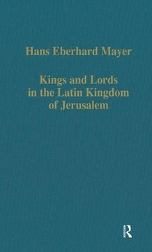 portada Kings and Lords in the Latin Kingdom of Jerusalem (Variorum Collected Studies) (en Inglés)