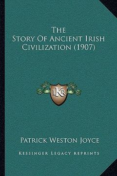 portada the story of ancient irish civilization (1907)