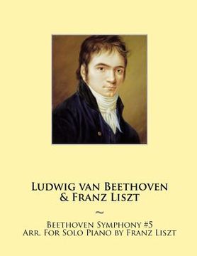 portada Beethoven Symphony #5 Arr. For Solo Piano By Franz Liszt (samwise Music For Piano) (volume 6) (en Inglés)