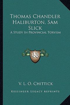 portada thomas chandler haliburton, sam slick: a study in provincial toryism (en Inglés)