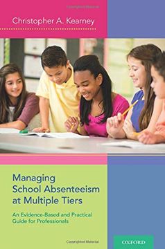portada Managing School Absenteeism at Multiple Tiers: An Evidence-Based and Practical Guide for Professionals (in English)