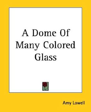 portada a dome of many colored glass (en Inglés)