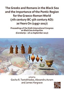 portada The Greeks and Romans in the Black Sea and the Importance of the Pontic Region for the Graeco-Roman World (7th Century Bc-5th Century Ad): 20 Years on (en Francés)