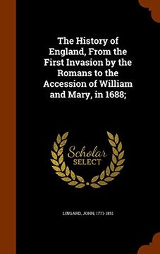 portada The History of England, From the First Invasion by the Romans to the Accession of William and Mary, in 1688;