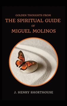 portada Golden Thoughts from The Spiritual Guide of Miguel Molinos: The Quietist (en Inglés)