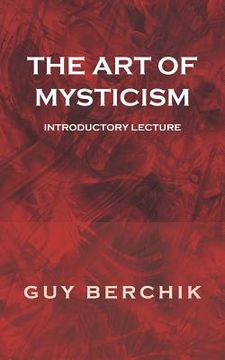 portada The Art of Mysticism: Introductory Lecture (en Inglés)