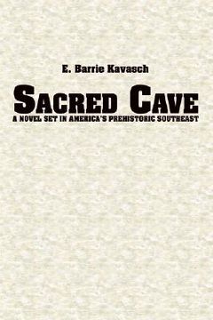 portada sacred cave: a novel set in america's prehistoric southeast (en Inglés)