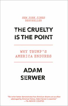 portada The Cruelty is the Point: Why Trump'S America Endures (en Inglés)