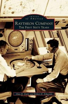portada Raytheon Company: The First Sixty Years