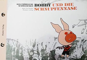 portada Das Fröhliche Schweinchen Bobby und die Roten Augen / das Fröhliche Schweinchen Bobby und die Schnupfennase