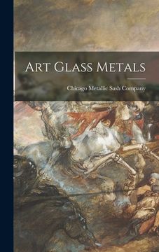 portada Art Glass Metals (en Inglés)