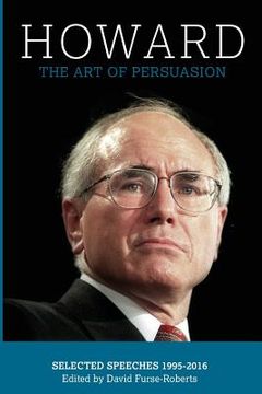 portada Howard: The Art of Persuasion, Selected Speeches 1995-2016 (en Inglés)