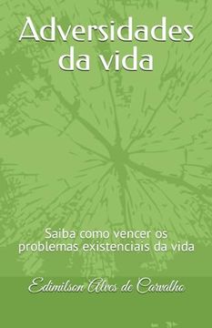 portada Adversidades da Vida: Saiba Como Vencer os Problemas Existenciais da Vida (en Portugués)