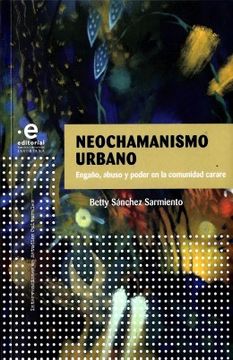 portada Neochamanismo Urbano Engaño Abuso y Poder en la Comunidad (in Spanish)