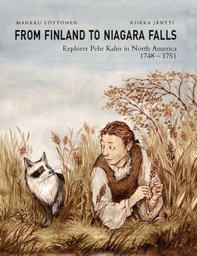 portada From Finland to Niagara Falls: Explorer Pehr Kalm in North America 1748-1751 (in English)
