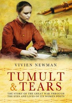 portada Tumult & Tears: The Story of the Great War Through the Eyes and Lives of its Women Poets