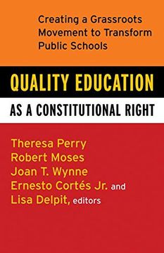 portada Quality Education as a Constitutional Right: Creating a Grassroots Movement to Transform Public Schools (en Inglés)