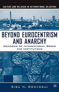 portada beyond eurocentrism and anarchy: memories of international order and institutions