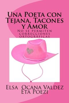 portada Una Poeta con Tejana, Tacones y Amor: NO PERMITIDA revision ortogrfica (Mi Leyenda) (Volume 1) (Spanish Edition)