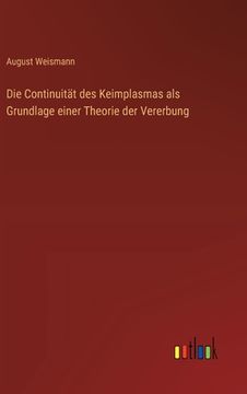 portada Die Continuität des Keimplasmas als Grundlage einer Theorie der Vererbung (in German)