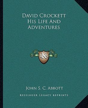 portada david crockett his life and adventures