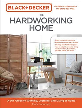 portada Black & Decker the Hardworking Home: A diy Guide to Working, Learning, and Living at Home (in English)
