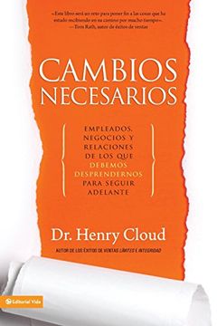 portada Cambios Necesarios: Empleados, Negocios y Relaciones de los que Debemos Desprendernos Para Seguir Adelante (in Spanish)