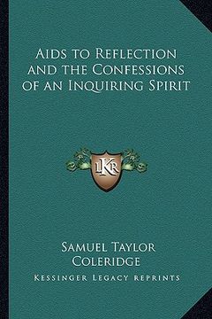 portada aids to reflection and the confessions of an inquiring spirit (in English)