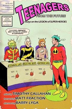 portada teenagers from the future: essays on the legion of super-heroes (in English)