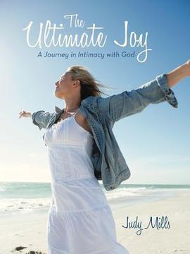 portada the ultimate joy: a journey in intimacy with god